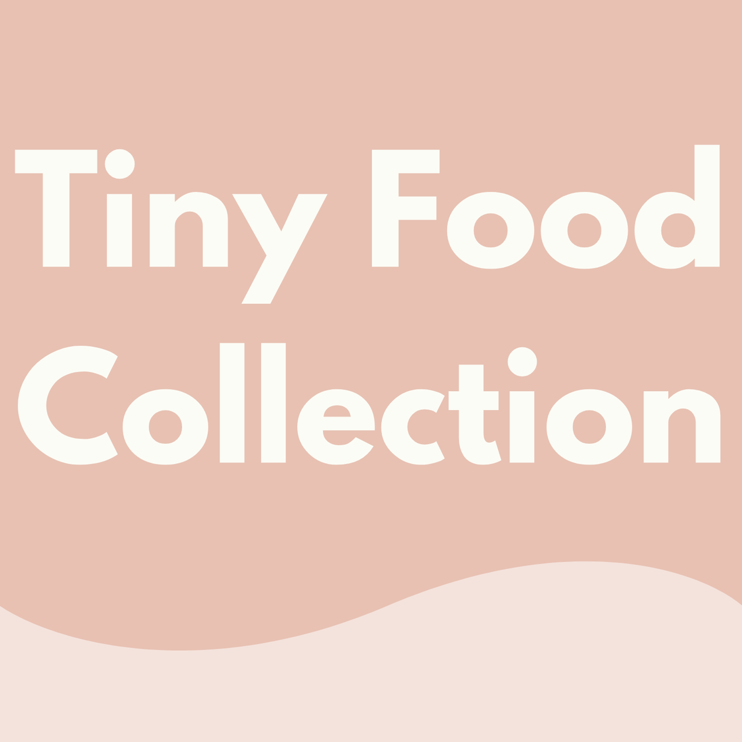 Tiny Food Collection